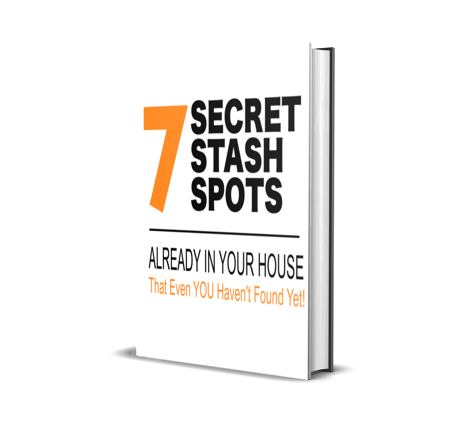 7 Secret Stash Spots